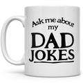 Ask Me About My Dad Jokes Mug
