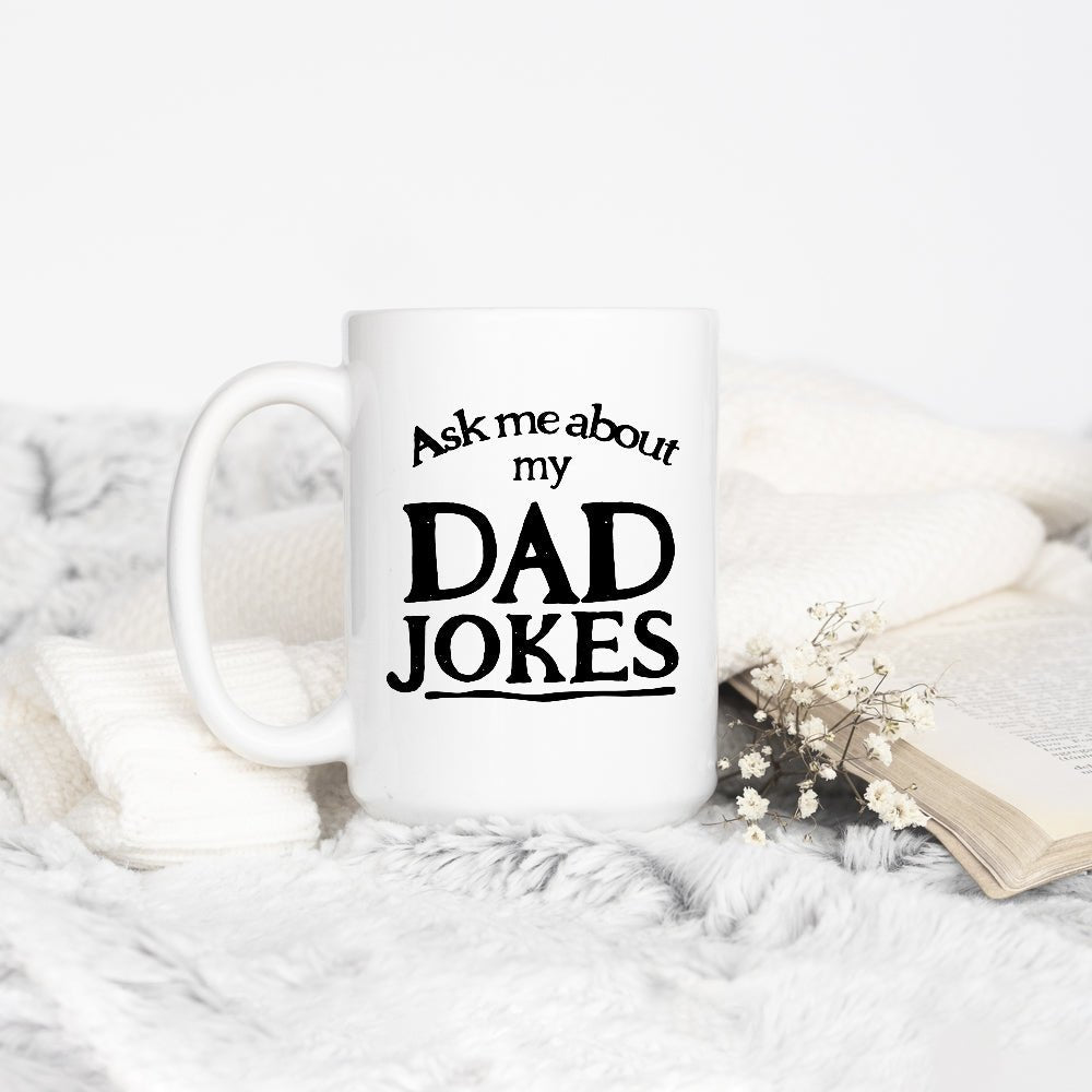 Ask Me About My Dad Jokes Mug